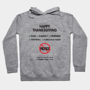 Politics Free Zone - Thanksgiving Day Hoodie